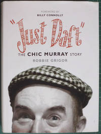 Just Daft - the Chic Murray Story (H/B) by Robbie Grigor - 2008