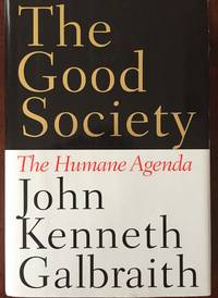 The Good Society: The Humane Agenda