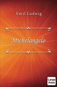 Michelangelo - 9781716623684 by Emil Ludwig