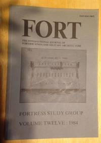 cover of Fort The International Journal of Fortification and Military Architecture Volume 12 1984