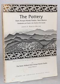 cover of The pottery from Arroyo Hondo Pueblo, New Mexico; tribalization and trade in the Northern Rio Grande; and the stone artifacts from Arroyo Hondo Pueblo