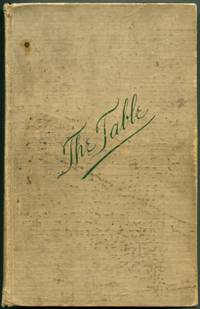 THE TABLE: How to Buy Food, How to Cook It, and How to Serve It by Alessandro (Cookbook) Filippini - First Edition - 1889 - from Quill & Brush (SKU: 52547)
