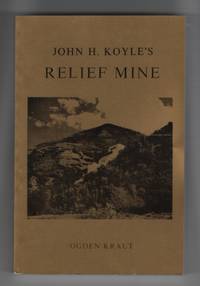 John H. Koyle's Relief Mine