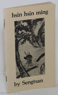 cover of Hsin Hsin Ming, verses on the faith-mind by Sengtsan. Translated from the Chinese, with an introduction by Richard b. Clarke; illustrations by Gyoskusei Jikihara