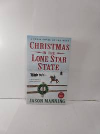 Christmas in the Lone Star State by Manning, Jason - 2016