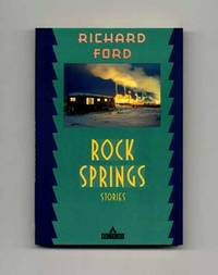 Rock Springs: Stories  - 1st Edition/1st Printing