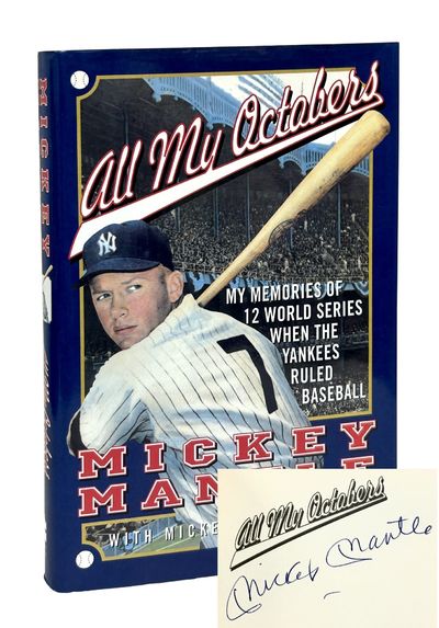 All My Octobers: My Memories of 12 World Series When the Yankees Ruled Baseball