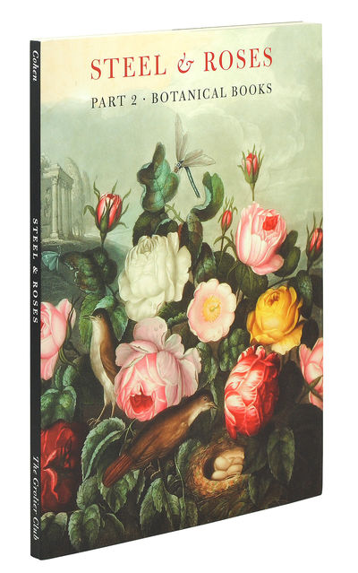 Steel & Roses. American Prints in the Hersh Cohen Collection & Botanical Books in the Fern Cohen Collection