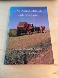 The Amish Struggle with Modernity by Donald B. Kraybill and Marc A. Olshan (eds.) - 1994