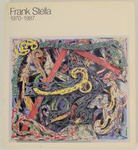 Frank Stella: 1970-1987 by RUBIN, William & Frank Stella - 1987