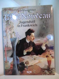 L' Art Nouveau. Jugendstil in Frankreich