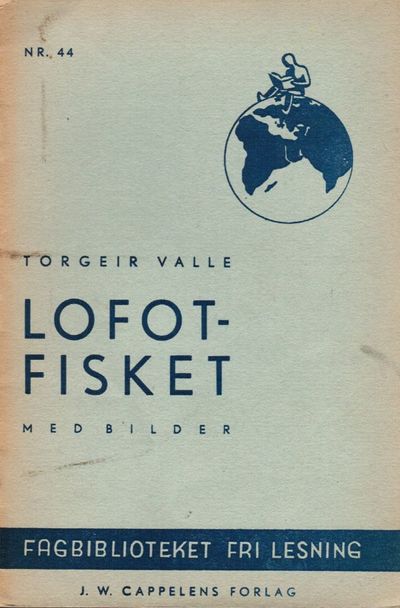 Lofot-fisket. Med kart, illustrasjoner og…