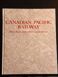 image of CANADIAN PACIFIC RAILWAY; MOTIVE POWER, ROLLING STOCK, CAPSULE HISTORY