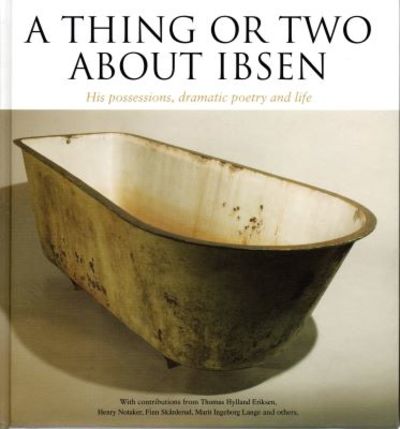 A thing or two about Ibsen. His possessions,…