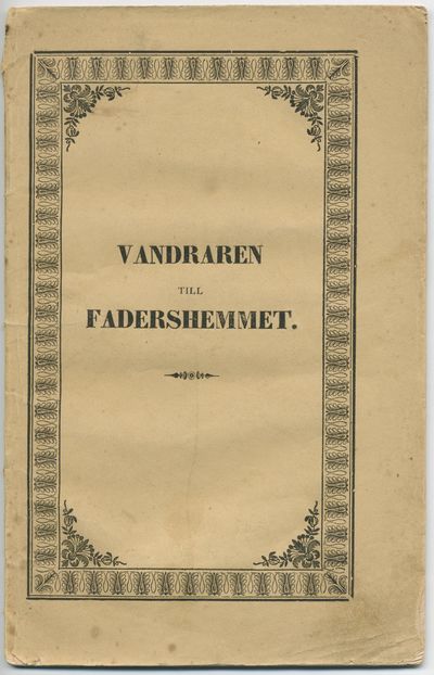 Wandraren till fadershemmet stödd wid stafwen…