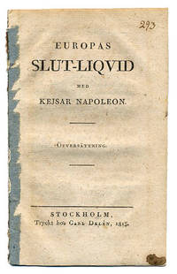Europas slut-liqvid med kejsar Napoleon.…
