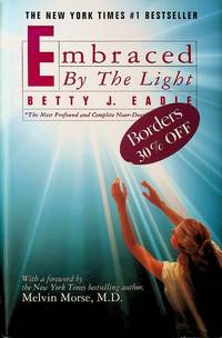 Embraced By the Light - the Most Profound and Complete Near-Death Experience Ever