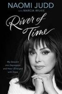 River of Time : My Descent into Depression and How I Emerged with Hope