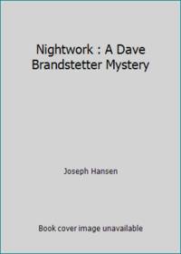 Nightwork : A Dave Brandstetter Mystery