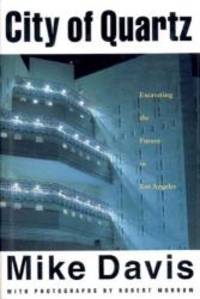 image of City of Quartz: Excavating the Future of Los Angeles (Haymarket Series)