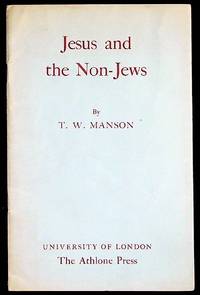 The Ethel M. Wood Lecture. 1954. Jesus and the Non-Jews