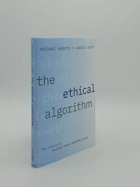 image of THE ETHICAL ALGORITHM The Science of Socially Aware Algorithm Design