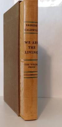 We Are the Living by CALDWELL, Erskine - 1933