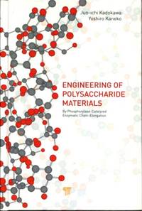 Advances in the Engineering of Polysaccharide Materials: by Phosphorylase-Catalyzed Enzymatic...