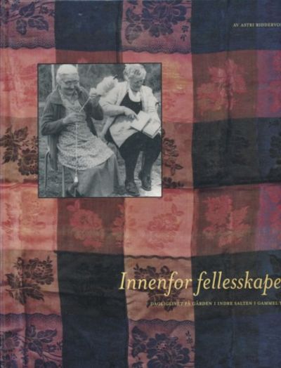 Innenfor felleskapet. Dagligliv på gårdene i…