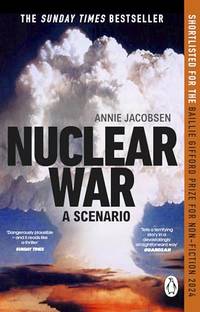 Nuclear War: The bestselling non-fiction thriller, shortlisted for the Baillie Gifford Prize...
