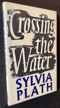 Crossing the Water by Sylvia Plath - 1971