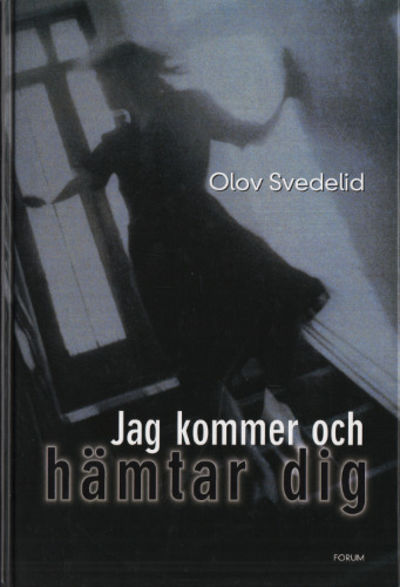 JAG KOMMER OCH HÄMTAR DIG. En psykologisk…