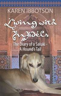 Living with Infidels: The Diary of a Saluki-A Hound's Tail