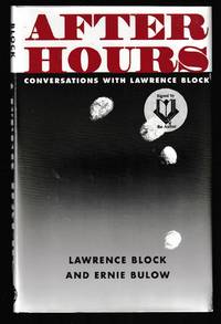 After Hours: Conversations With Lawrence Block (Signed First Edition) by Ernie Lawrence; Bulow - Signed First Edition - 1995 - from Brenner's Books - Rare & Collectable (SKU: 012294)