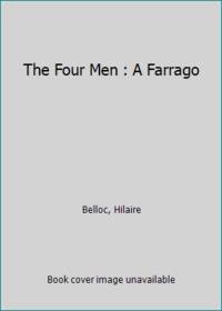 The Four Men : A Farrago by Belloc, Hilaire - 1984