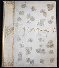 The Home Beyond by Charlotte Murray and Others: A Devotional Text-Book for the Days of the Month de Murray, Charlotte, et al - 1894