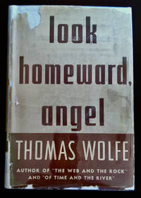 Look Homeward Angel by Wolfe, Thomas - 1st thus