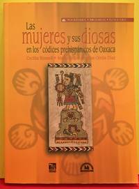 cover of LAS MUJERES Y SUS DIOSAS EN LOS CODICES PREHISPANICOS DE OAXACA