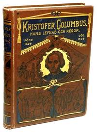 Kristofer Columbus Hans Lefnad Och Resor (Swedish Language) Translation of: Christopher...