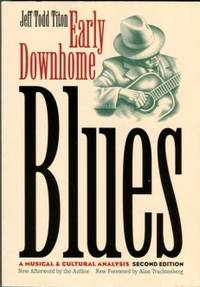 Early Downhome Blues: A Musical And Cultural Analysis