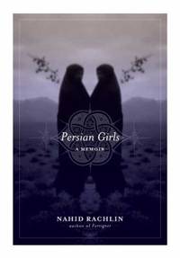 Persian Girls : A Memoir