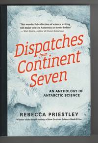 image of Dispatches from Continent Seven An Anthology of Antarctic Science