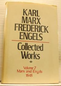 Collected Works.  Volume  7. Marx and Engels:…