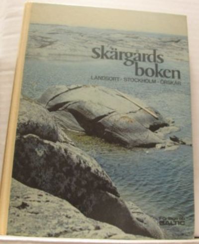Skärgårdsboken. Landsort - Stockholm - Örskär.