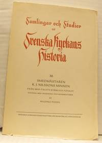 Smedmästaren K. J. Nilssons minnen. Från…