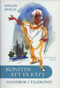 Konsten att få rätt. Handbok i talekonst.
