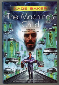 THE MACHINE&#039;S CHILD by Baker, Kage - 2006