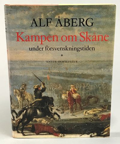 Kampen om Skåne under försvenskningstiden. [Utg.…