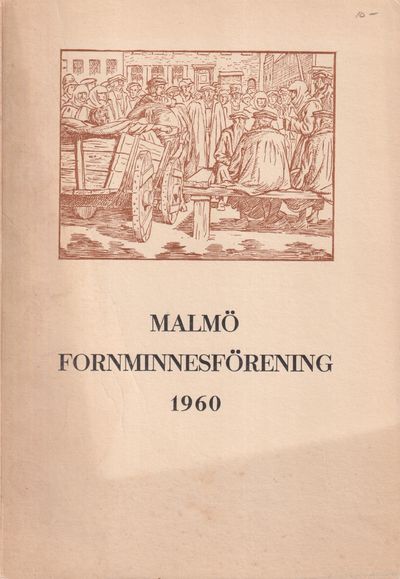Malmö Fornminnesförening. Årsskrift 1960.…