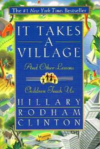 image of It Takes a Village And Other Lessons Children Teach Us